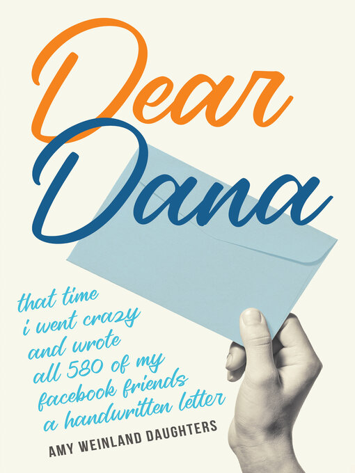 Title details for Dear Dana by Amy Weinland Daughters - Wait list